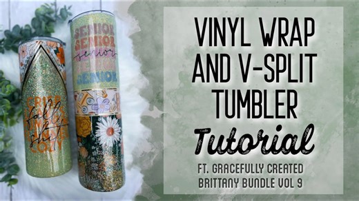 How to combine vinyl wrap and V-split techniques on tumblers