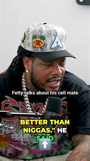 Fetty talks about his cell mate