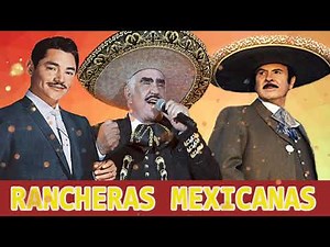 100% MIX RANCHERAS MEXICANAS INOLVIDABLES 90S DE ANTONIO AGUILAR, VICENTE FERNANDEZ, JAVIER Y MAS