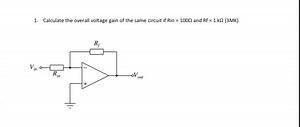 Calculate the overall voltage gain of the circuit below if R_{i... | Filo