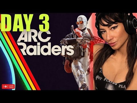 🔴 LIVE - ZARA - ARC RAIDERS - Day 3