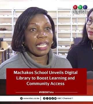 Machakos school unveils digital library to boost learning and community access