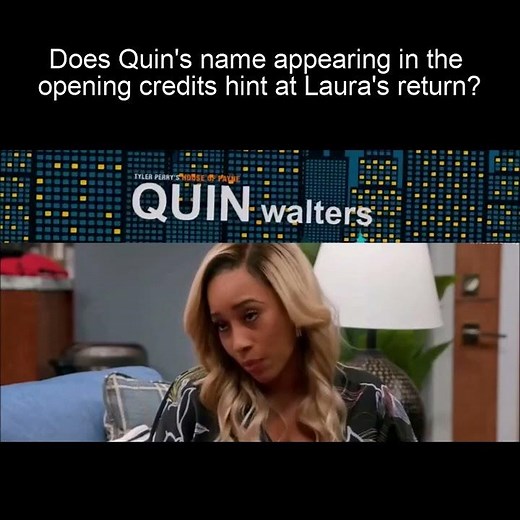 Tyler Perry's House of Payne | Does Quin's Name In The Opening Credits Hint At Laura's Return?