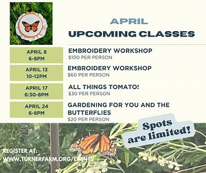 Sign up for all of our classes online at www.turnerfarm.org/events | Turner Farm