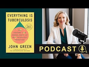 Everything Is Tuberculosis: John Green's Powerful Call to Action Against the Most Deadliest Disease