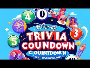 Disney Trivia Countdown: Test Your Knowledge
