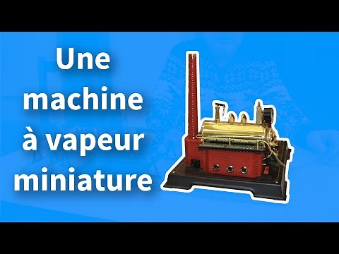 Une machine à vapeur miniature