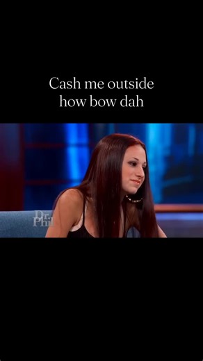 unsorted.mag | “Cash me outside, howbow dah” is a viral catchphrase originating from a 2016 Dr. Phil episode featuring 13-year-old Danielle Bregoli. It is... | Instagram