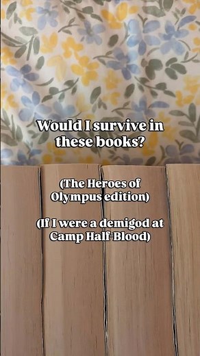 Would I survive in these books? (The Heroes of Olympus edition)