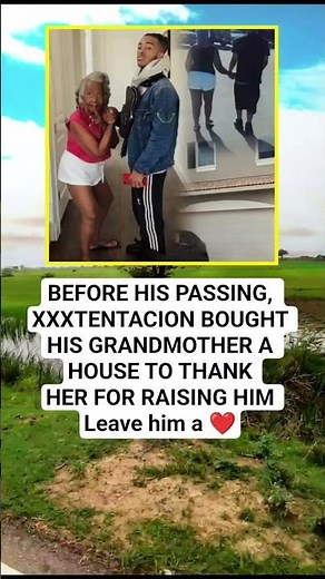 XXXTentacion's Final Gift To His Grandmother 🏠💔 #shorts #rap