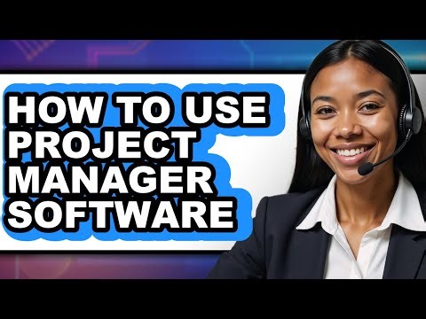 How to Use Project Manager Software (only Way)