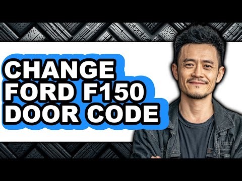 How To Change Ford F150 Door Code - Easy Guide