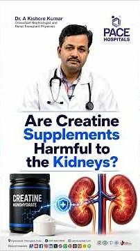 Are Creatine Supplements Harmful to the Kidneys? | Dr. A Kishore Kumar | Creatine & Kidney Health