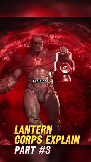 Exploring the Red Lantern Corps: All Lantern Corps Explained Part 3