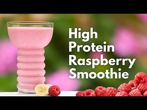 High Protein Raspberry Smoothie: A Delicious Way to Fuel Your Day