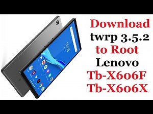How to Root Lenovo Tb-X606F X606X - twrp 3.5.2.jpg