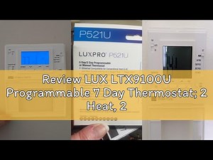 Review LUX LTX9100U Programmable 7 Day Thermostat; 2 Heat, 2 Cool