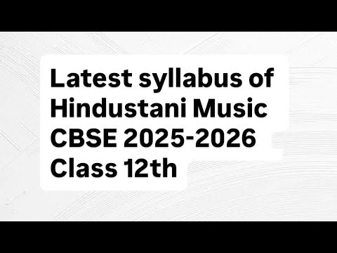 Latest syllabus of music class 12th CBSE 2025-2026