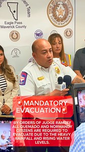 RESOLUTION OF THE COUNTY JUDGE OF MAVERICK COUNTY, TEXAS, DECLARING A MANDATORY EVACUATION FOR THE COMMUNITIES OF QUEMADO AND NORMANDY DUE TO IMMINENT FLOODING RISK. | Maverick County