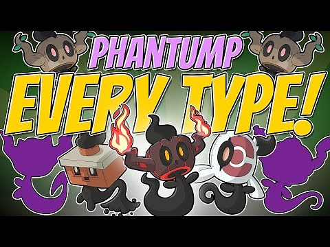 A PHANTUMP of EVERY TYPE! + Evolutions!