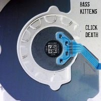 Bass Kittens - Click Death
