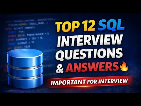 Top 12 SQL Interview Questions and Answers | Important for Freshers & Developers (2026)
