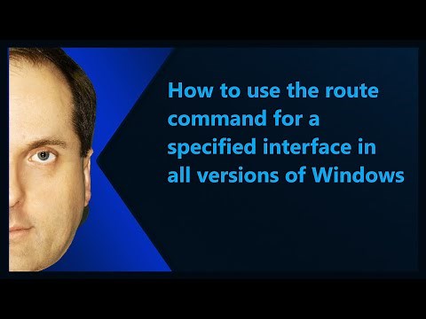How to use the route command for a specified interface in all versions of Windows