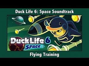 Flying Training - Duck Life 6: Space Soundtrack