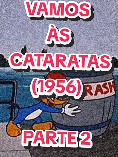 VAMOS ÀS CATARATAS PARTE 2: Aventura do Pica-Pau