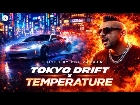 Tokyo Drift & Sean Paul - Temperature (Remix) | Bol Vachan