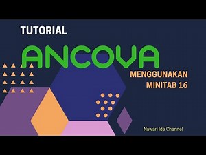 Tutorial Uji Ancova Menggunakan Minitab 16