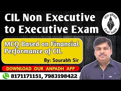 MCQ BASED ON FINANCIAL PERFORMANCE OF CIL Non-Executive cadre to Executive Cadre Common Syllabus