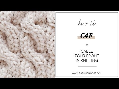 Knitting Help: C4F Cable Four Front in Knitting / Easy Knit Cable Tutorial | How To Knit Cables
