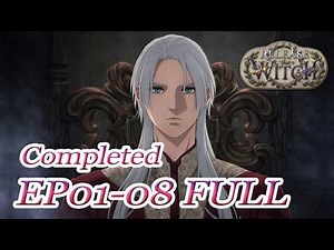 【Release That Witch】EP01-08 FULL | Witches really exist! | Chinese Animation - MULTI SUB