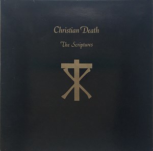 Christian Death - The Scriptures