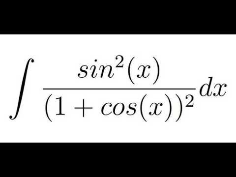 How to solve integral of sine squared x over (1 + cosx) squared