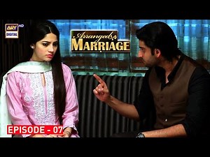 Arranged Marriage Episode 07 - Neelum Munir & Agha Ali - ARY Digital