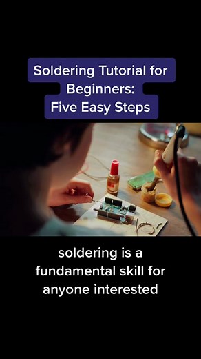 Soldering Tutorial for Beginners: Five Easy Steps