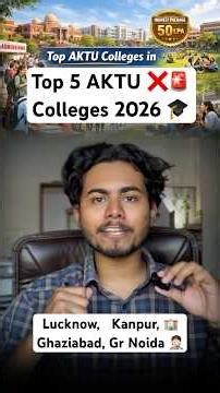 Top 5 AKTU Colleges🔥 Lucknow | Kanpur | Ghaziabad | Greater Noida 2026 🎓 Best BTech Colleges