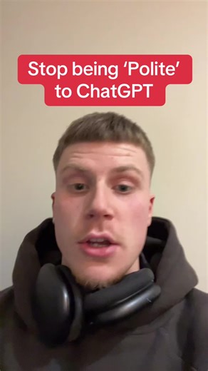 Stop Being Polite to ChatGPT: AI Interaction Tips