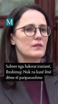 Sulmet nga hakerat iranianë, Ibrahimaj: Nuk na kanë lënë dëme të pariparueshme