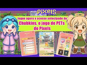 Jogue agora o acesso antecipado do Chubkins o jogo de Pets do Pixels
