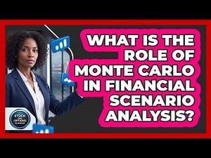 What Is The Role Of Monte Carlo In Financial Scenario Analysis?