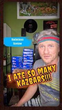 I ate soooooo many Kazbars - Bodacious Review