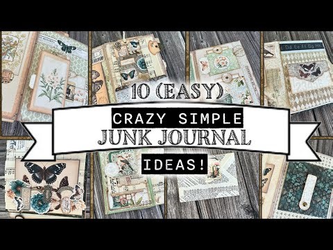 10 Crazy Simple Ideas for Junk Journaling - rapid fire!