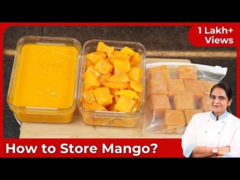 How to Store Mangoes?, How to Freeze Mangoes ?, How to Store Mango Pulp for Long Time at Home ?