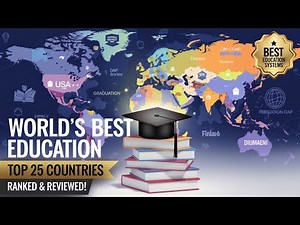 Top 25 Countries with the Best Education Systems in the World