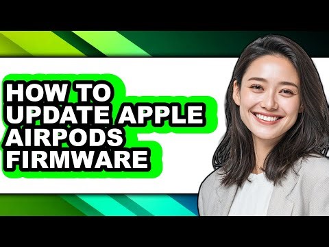 How to Update Apple Airpods Firmware - Easy Guide