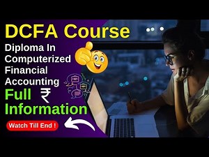 🎓 DCFA - Diploma In Computerized 📊 Financial Accounting | DCFA Course की पूरी जानकारी
