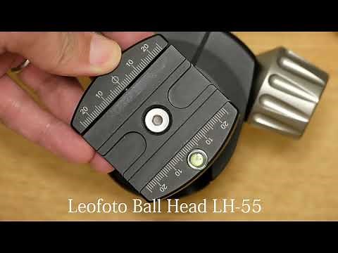 How does the Leofoto Ball Head LH-55 works.
